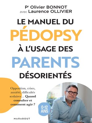 cover image of Le manuel du pédopsy à l'usage des parents désorientés